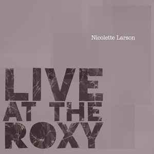 Nicolette Larson - Live At The Roxy album cover