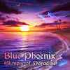 Blue Phoenix - Glimpse Of Paradise
