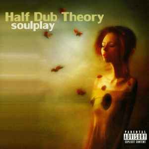 Half Dub Theory - Soulplay album cover