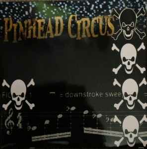 Pinhead Circus Pinhead Circus/ピンヘッド・サーカス【Everything Else Is A Far Goneconclusion】
