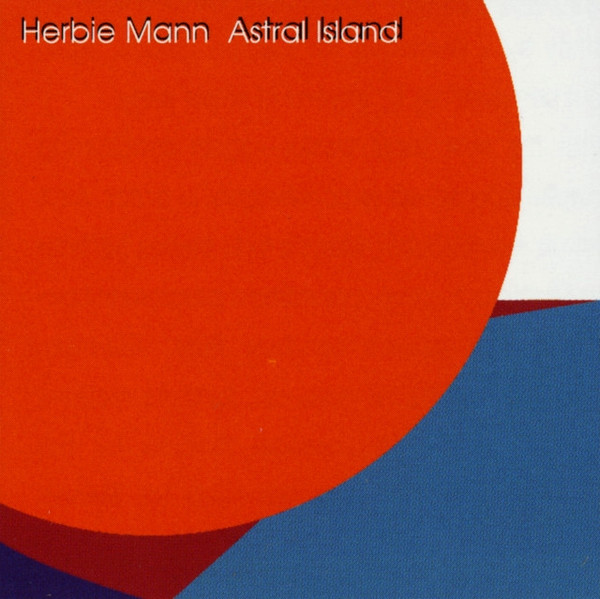 Обложка конверта виниловой пластинки Herbie Mann - Astral Island