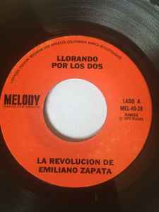 La Revolución De Emiliano Zapata - Llorando Por Los Dos / Ella Tiene Eso album cover