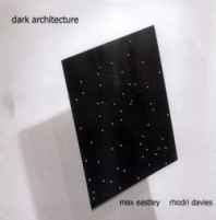 Dark Architecture - Max Eastley, Rhodri Davies