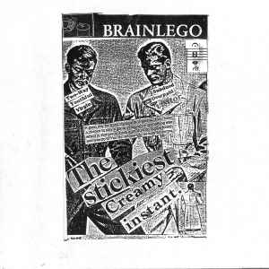 Brainlego - The Stickiest Creamy Instant album cover