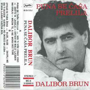 Dalibor Brun - Puna Se Čaša Prelila album cover