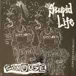 Confuse – Stupid Life (1991, Vinyl) - Discogs