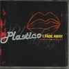 Plastico - I Fade Away