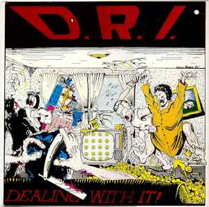 Dealing With It! - D.R.I.