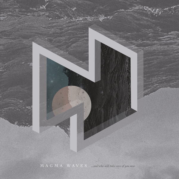 descargar álbum Download Magma Waves - And Who Will Take Care Of You Now album