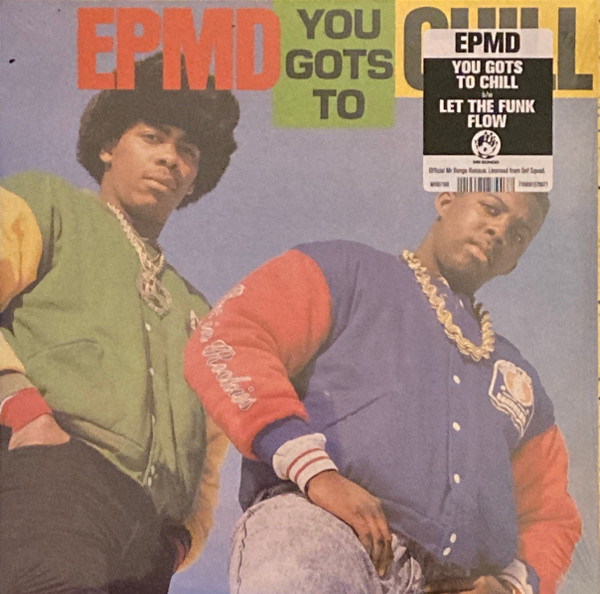 EPMD – You Gots To Chill (2022, Vinyl) - Discogs