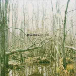 Loma Prieta - Last City album cover