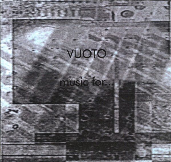 Vuoto – Music For (1998, CDr) - Discogs