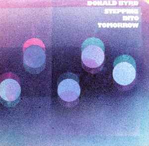 Stepping Into Tomorrow - Donald Byrd