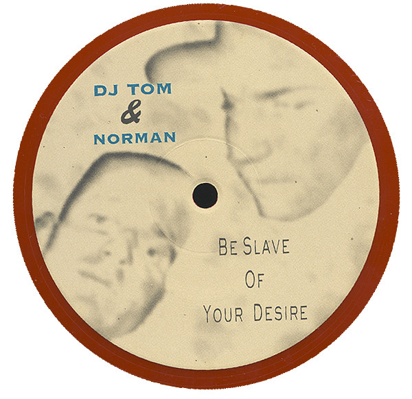télécharger l'album DJ Tom & Norman - Be Slave Of Your Desire