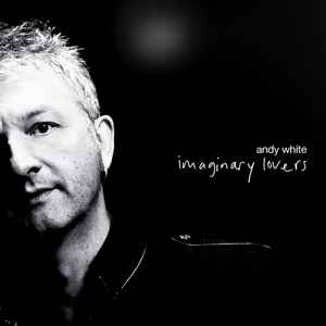 Andy White (4) - Imaginary Lovers album cover