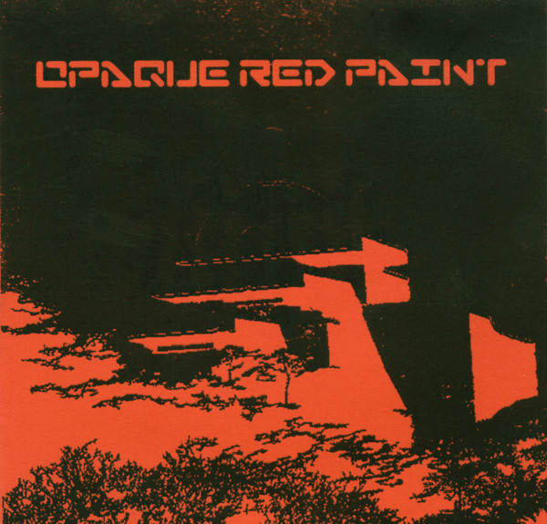 last ned album Opaque This Is Not Red Paint - Opaque Red Paint