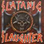 Cover of Slatanic Slaughter (A Tribute To Slayer), 1995, CD