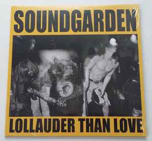 Soundgarden - Lollauder Than Love album cover
