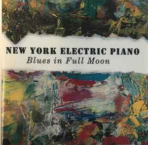 New York Electric Piano - Blues In Full Moon album cover