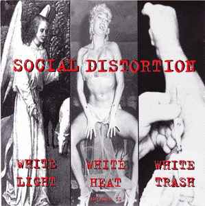 White light, white heat, white trash, Social Distortion CD