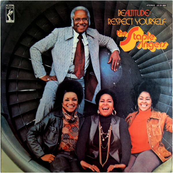 The Staple Singers – Be Altitude: Respect Yourself (1972, Vinyl