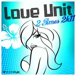 Love Unit - 2 Times 2k11 album cover