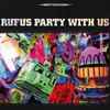 Rufus Party - With Us