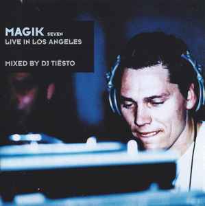 Magik Seven: Live In Los Angeles - DJ Tiësto