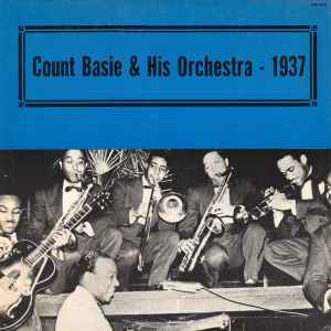 Count Basie & His Orchestra - 1937 - Count Basie