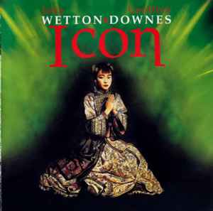 Wetton/Downes - Icon