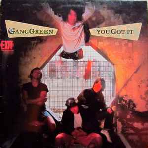 Gang Green – You Got It (1987, Vinyl) - Discogs