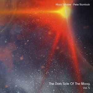 The Dark Side Of The Moog Vol. 5: Psychedelic Brunch - Klaus Schulze • Pete Namlook