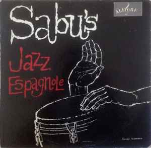 Sabu Martinez And His Jazz-Espagnole - Sabu's Jazz Espagnole album cover