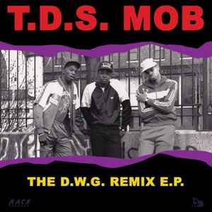 T.D.S. Mob - The D.W.G. Remix E.P.