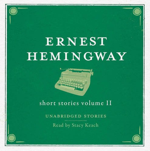 descargar álbum Ernest Hemingway Read By Stacy Keach - Short Stories Volume II