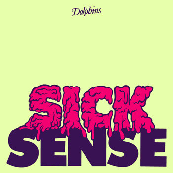 Album herunterladen Dolphins - Sick Sense