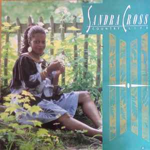 Sandra Cross – Country Life (1985, Vinyl) - Discogs