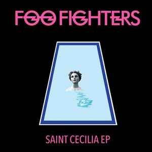 Saint Cecilia EP - Foo Fighters