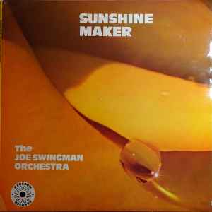 The Joe Swingman Orchestra - Sunshine Maker