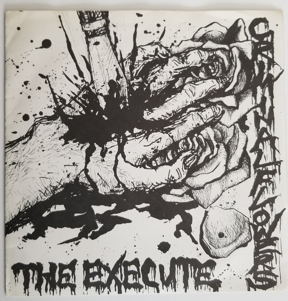 The Execute – Criminal Flowers (1984, Vinyl) - Discogs