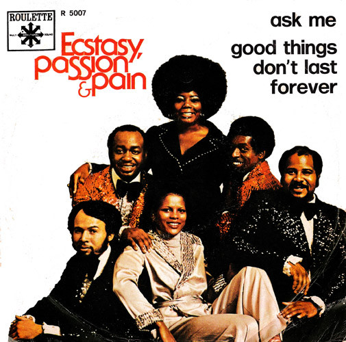 descargar álbum Ecstasy, Passion & Pain - Ask Me Good Things Dont Last Forever