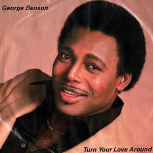 Turn Your Love Around - George Benson