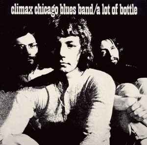 Climax Blues Band - A Lot Of Bottle album cover