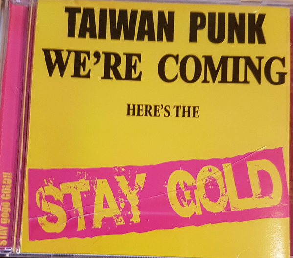 baixar álbum Stay Gold - Taiwan Punk Were Coming Heres The Stay Gold