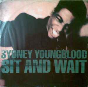 Sydney Youngblood – Sit And Wait (1990, Vinyl) - Discogs