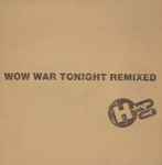 H Jungle With T – Wow War Tonight Remixed (1995, CD) - Discogs