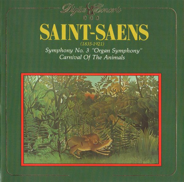 Saint-Saëns: Organ Symphony and Carnival of the Animals