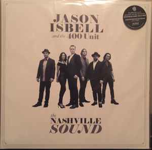 The Nashville Sound  - Jason Isbell And The 400 Unit