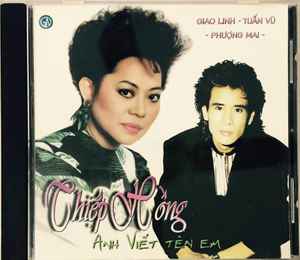 Giao Linh, Phượng Mai, Tuấn Vũ – Thiệp Hồng Anh Viết Tên Em (CD ...