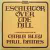 Carla Bley / Paul Haines, Jazz Composers Orchestra* - Escalator Over The Hill